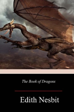The Book of Dragons Herbert Granville Fell 9781983809828