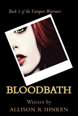 Blood Bath by Allison R Ihnken