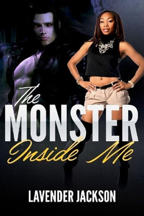 The Monster Inside Me Lavender Jackson 9781978463196