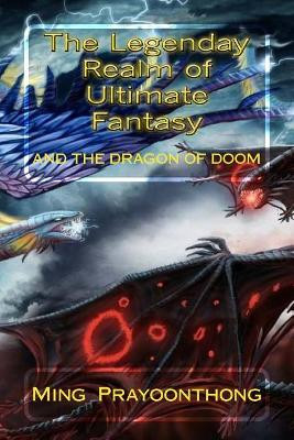 The Legendary Realm of Ultimate Fantasy by Ming Prayoonthong Presen