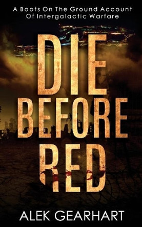 Die Before Red by Alek Gearhart