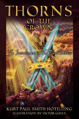 Thorns of the Crown by Kurt Paul Hotelling