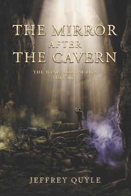 The Mirror After the Cavern by Jeffrey Quyle
