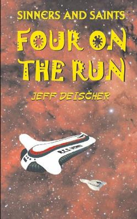 Four on the Run Jeff Deischer 9781977509512