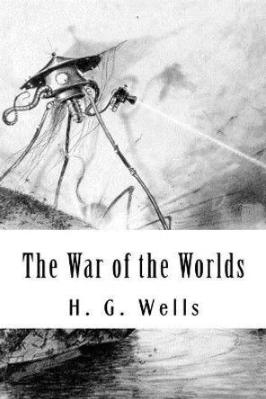 The War of the Worlds H G Wells 9781983942570