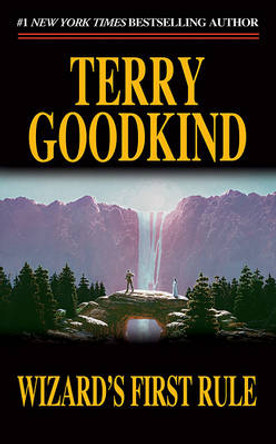 Wizard's First Rule: Book One of the Sword of Truth Terry Goodkind 9780812548051