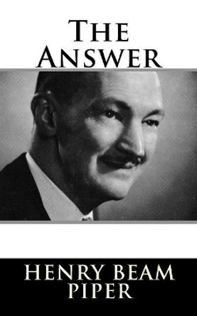 The Answer H Beam Piper 9781984047533