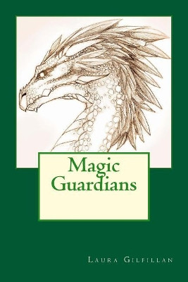 Magic Guardians by Laura Gilfillan