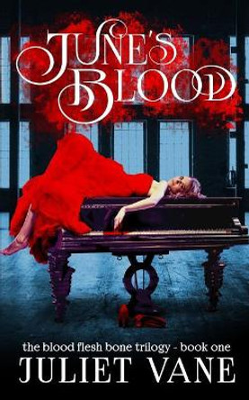 June's Blood Juliet Vane 9781977632449