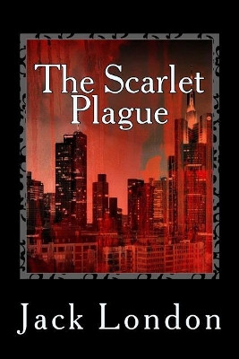 The Scarlet Plague Jack London 9781982042974