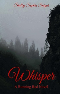 Whisper by Shelby Sophia Snigar