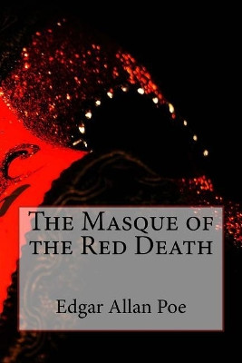 The Masque of the Red Death by Bibliophilepro