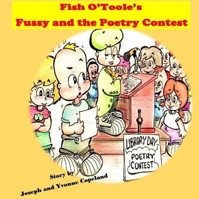 Fish O'Toole's Fussy and The Poetry Contest by Joseph Copeland