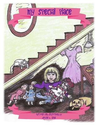 My Special Place by Denise K Lane