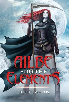 Ailbe and the Elements Lind Edwards 9781982232122