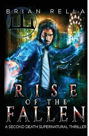 Rise of the Fallen by Brian Rella