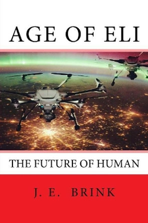 Age Of Eli: The Future Of Human Shawn Stjean 9781981215843