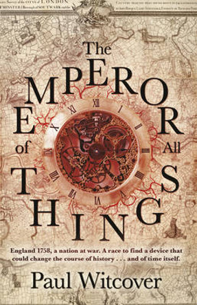 The Emperor of all Things Paul Witcover 9780857501592
