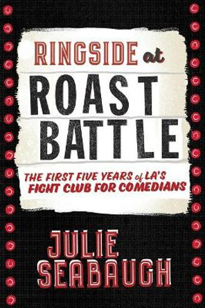 Ringside at Roast Battle by Troy Conrad