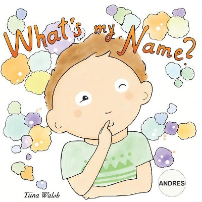 What's my name? ANDRES by Anni Virta