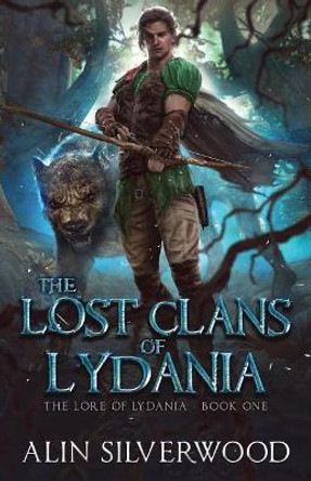 The Lost Clans of Lydania Alin Silverwood 9781981285365