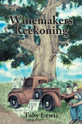 The Winemakers Reckoning Toby Lewis 9781984557834