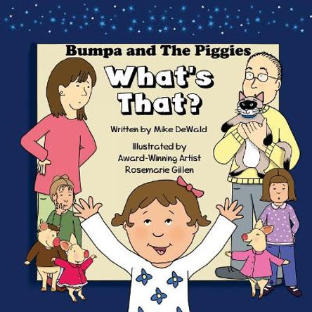 Bumpa and The Piggies: What's That Rosemarie Gillen 9781981419456