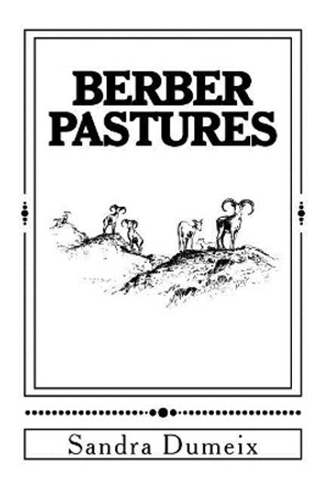 Berber Pastures Sandra Dumeix 9781981427710