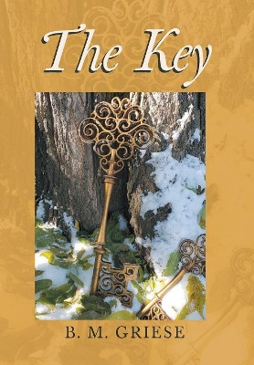 The Key B M Griese 9781984561428
