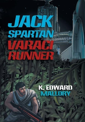 Jack Spartan Varaci Runner K Edward Mallory 9781984568069