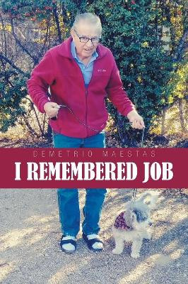 I Remembered Job Demetrio Maestas 9781984570024