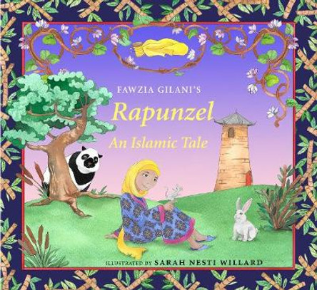 Rapunzel: An Islamic Tale Fawzia Gilani 9780860377344