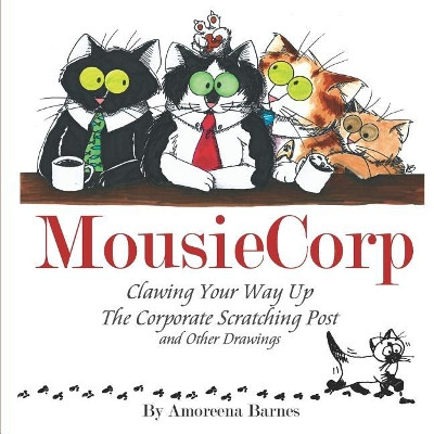 MousieCorp by Amoreena Lee Barnes