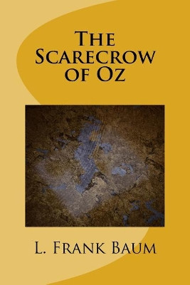 The Scarecrow of Oz L Frank Baum 9781983531873