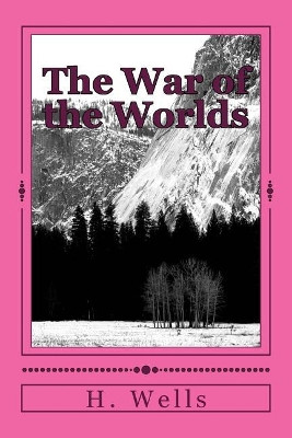 The War of the Worlds H G Wells 9781986612517
