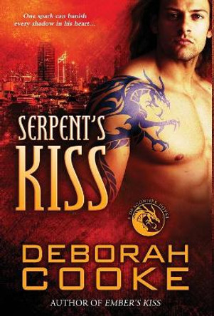 Serpent's Kiss: A Dragonfire Novel Deborah Cooke 9781988479804