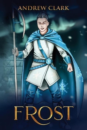 Frost Andrew Clark, Sir 9781986431507