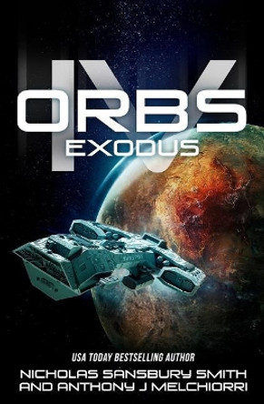 Orbs IV: Exodus Nicholas Sansbury Smith 9781986635332