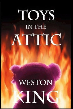 Toys In The Attic by Weston Woodrow King