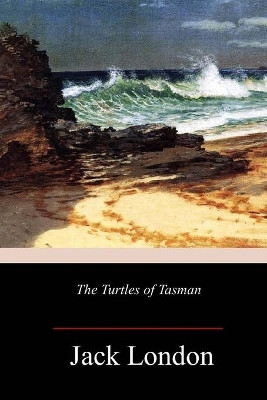 The Turtles of Tasman Jack London 9781986665247