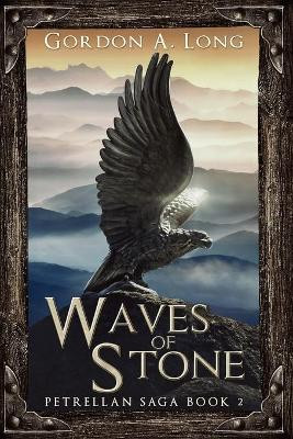 Waves of Stone by Gordon a Long