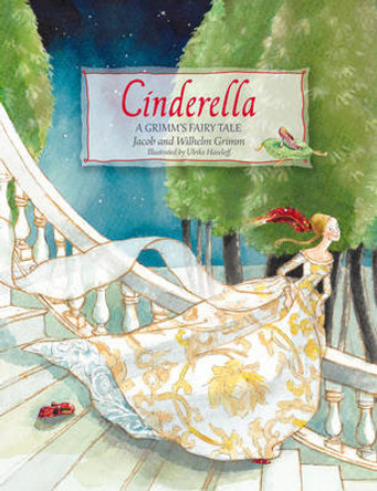 Cinderella: A Grimm's Fairy Tale Jacob and Wilhelm Grimm 9780863159480