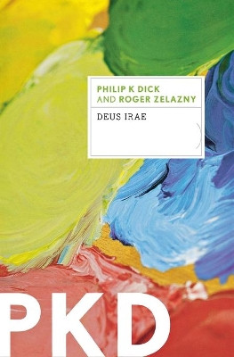 Deus Irae Philip K Dick 9780547572222
