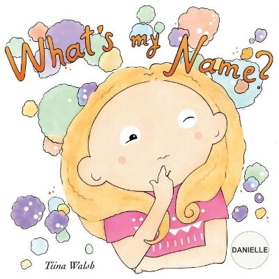 What's my name? DANIELLE by Anni Virta
