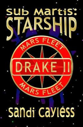 Sub Martis: Starship by Sandi Cayless