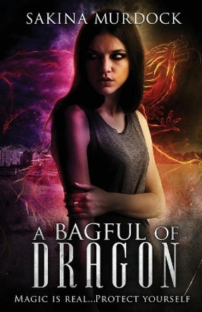 A Bagful of Dragon Sakina Murdock 9781999355203