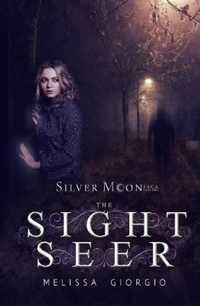 The Sight Seer Melissa Giorgio 9781987439533