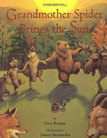 Grandmother Spider Brings the Sun by Geri Keams