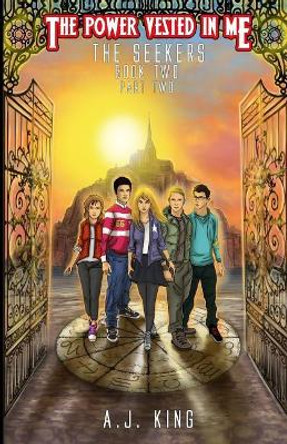 The Power Vested in Me Book 2 Part 2 The Seekers by Toby Duckfield