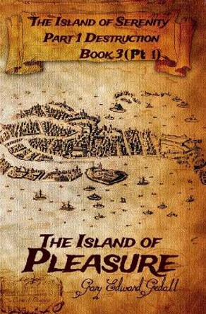 The Island of Serenity Book 3: The Island of Pleasure, Vol 1 Venice Gary Gary Gedall 9782940535132